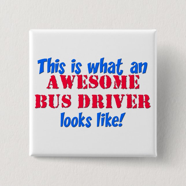 Awesome Bus Driver 15 Cm Square Badge (Front)