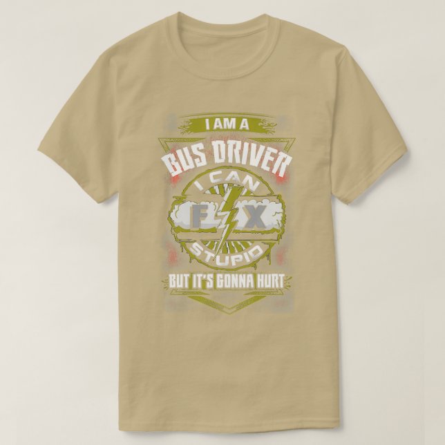 Awesome Bus Driver Can Fix It T-Shirt (Design Front)