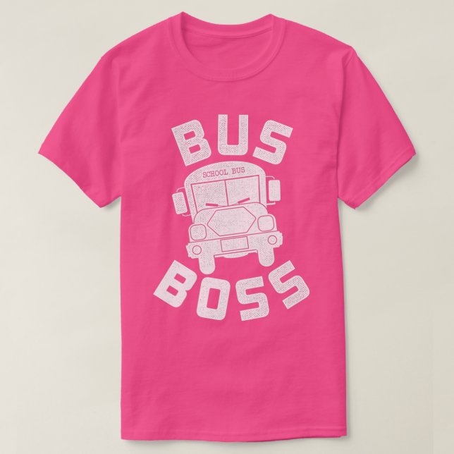 Awesome Bus Driver Driving Design Quote Bus Boss T-Shirt (Design Front)