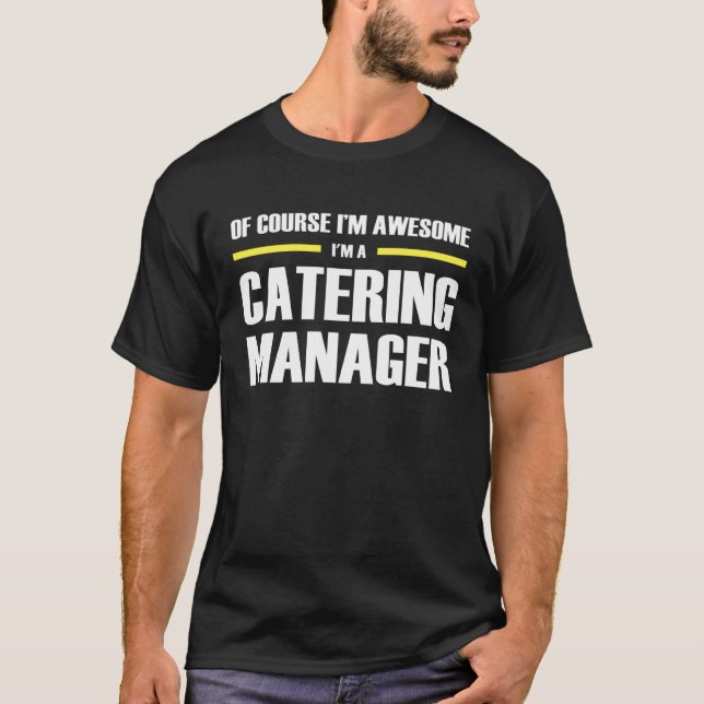 Awesome Catering Manager T-Shirt (Front)