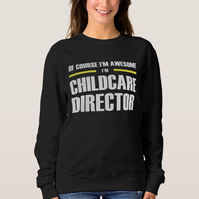 Awesome Childcare Director Sweatshirt (Front)