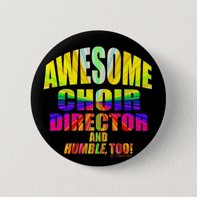 Awesome Choir Director 6 Cm Round Badge (Front)