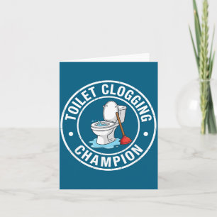 Awesome Clogging Champion Toilet Card