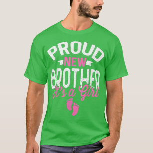 Awesome Cool Proud New Brother It's A Girl Gender T-Shirt