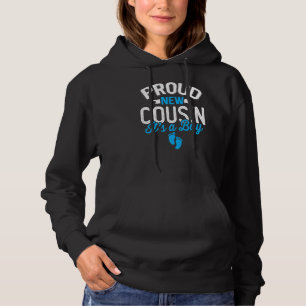 Awesome Cool Proud New Cousin It's A Boy Gender Re Hoodie