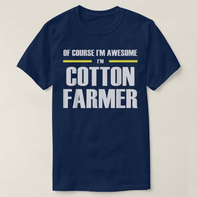 Awesome Cotton Farmer  T-Shirt (Design Front)