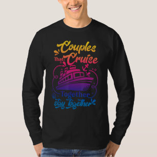 Awesome Couples That Cruise Together Couple Goals T-Shirt