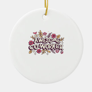 Awesome Coworker, Colleague Gift, Best Coworker Gi Ceramic Tree Decoration