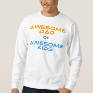 Awesome Dad of Awesome Kids Sweatshirt