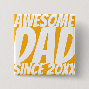 Awesome Dad Since 20XX Simple and Cool 15 Cm Square Badge
