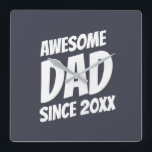 Awesome Dad Since 20XX Simple and Cool Square Wall Clock<br><div class="desc">This simple and modern design is composed of serif typography.  "Awesome Dad Since 20XX " on a block of colour. This is a perfect gift for your Dad on his birthday,  father's day,  christmas,  etc.</div>