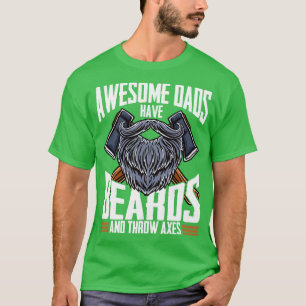 Awesome Dads Have Beards and Throw Axes Hatchet T-Shirt