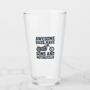 Awesome Dads Have Sons and Motorcycles Design_1 Glass