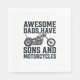 Awesome Dads Have Sons and Motorcycles Design_1 Napkin