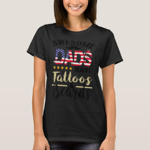 Awesome Dads Have Tattoos And Beards 2 T-Shirt