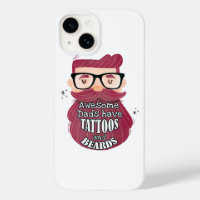 Awesome Dads Have Tattoos and Beards