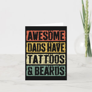 Awesome Dads Have Tattoos And Beards Fathers Day Card