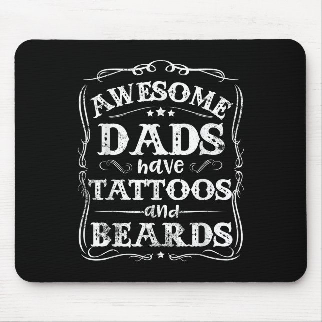 Awesome Dads Have Tattoos And Beards Funny Fathers Mouse Pad (Front)