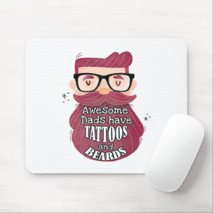 Awesome Dads Have Tattoos and Beards Mouse Pad