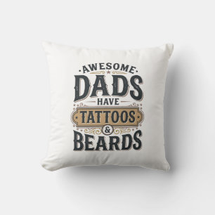 Awesome Dads Have Tattoos and Beards Vintage Shirt Cushion