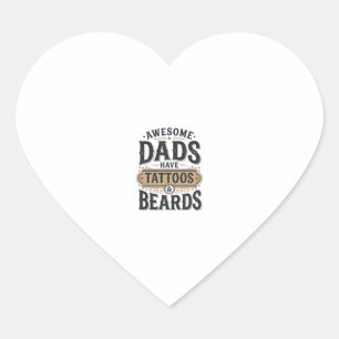 Awesome Dads Have Tattoos and Beards Vintage Shirt Heart Sticker