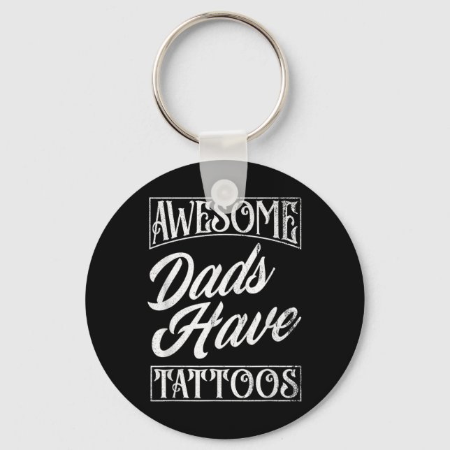 Awesome Dads Have Tattoos Tattooed Dad Funny Fathe Key Ring (Front)