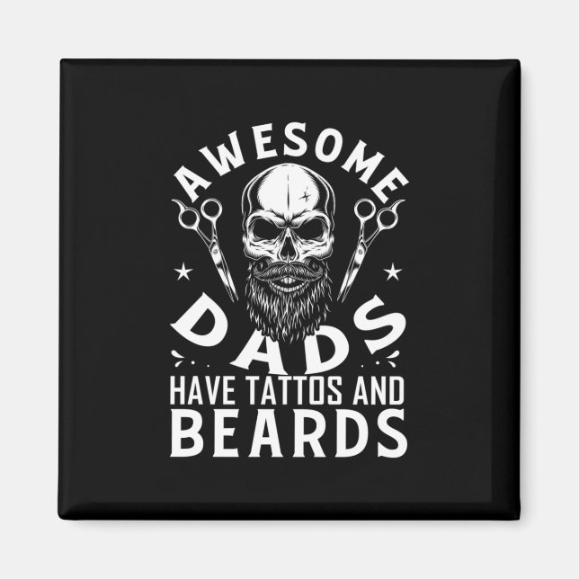 Awesome Dads Have Tattos And Beards Magnet (Front)
