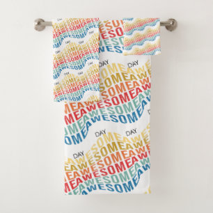 Awesome Day Today, Custom Colourful Motivational Bath Towel Set