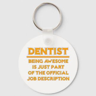 Awesome Dentist .. Official Job Description Key Ring
