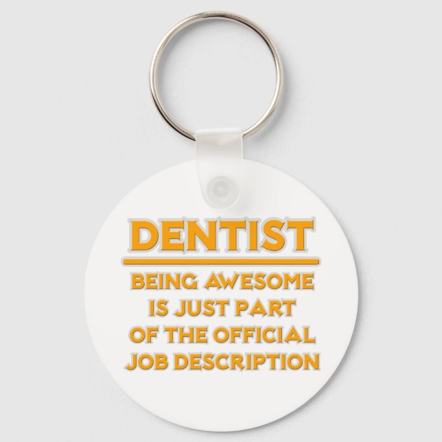 Awesome Dentist .. Official Job Description Key Ring (Front)