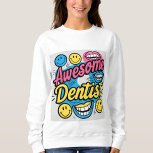 Awesome dentist thanks sweatshirt