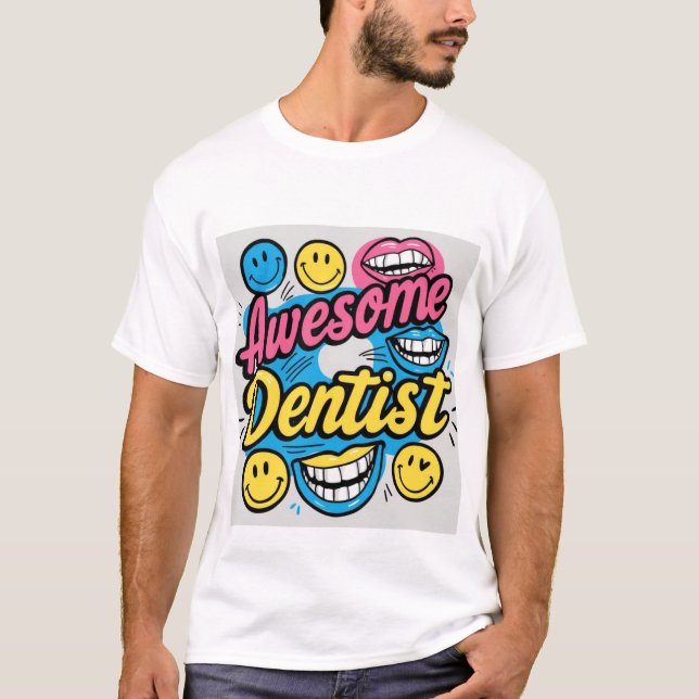 Awesome dentist thanks T-Shirt (Front)
