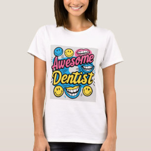 Awesome dentist thanks T-Shirt