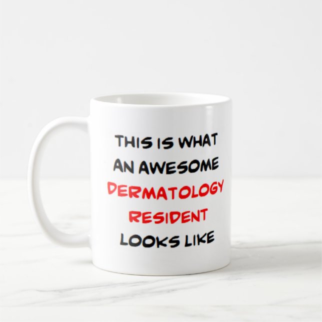 awesome dermatology resident coffee mug (Left)