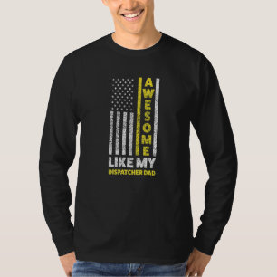 Awesome Dispatcher Dad Father Dispatcher Dispatch T-Shirt