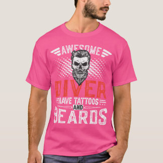 Awesome Diver Have Tattoos And Beards Diver Diving T-Shirt