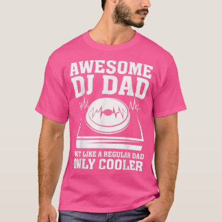 Awesome DJ Dad Legend Funny DJ Disc Jockey Music P T-Shirt