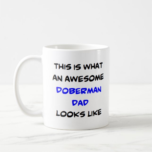 awesome doberman dad coffee mug (Left)