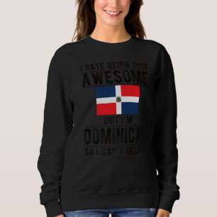 Awesome Dominican Flag Dominican Republic Dominica Sweatshirt
