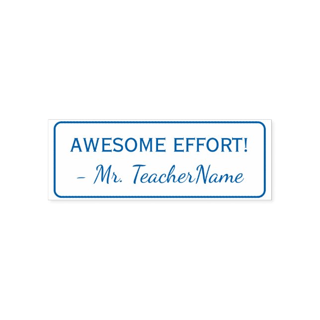 "AWESOME EFFORT!" + Educator Name Rubber Stamp (Design)