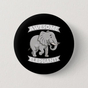 Awesome Elephants Zoo Circus Elephant Conservative 6 Cm Round Badge