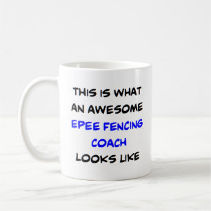 awesome epee fencing coach coffee mug
