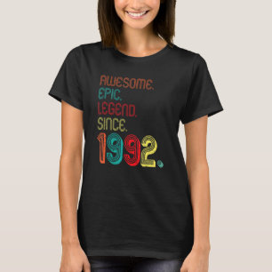 Awesome Epic Legend Since 1992 30 Years Old 30th B T-Shirt