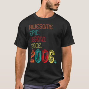 Awesome Epic Legend Since 2006 16 Years Old 16th B T-Shirt