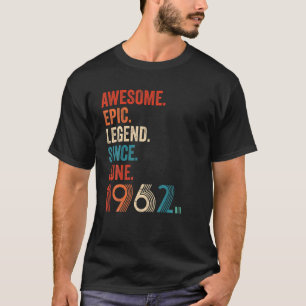 Awesome Epic Legend Since June 1962 60Th Birthday T-Shirt