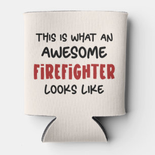 Awesome Firefighter Funny Firefighter Can Cooler