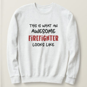 Awesome Firefighter Funny Firefighter Sweatshirt