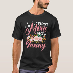 Awesome First Mum Now Nanny Family Matching Mother T-Shirt
