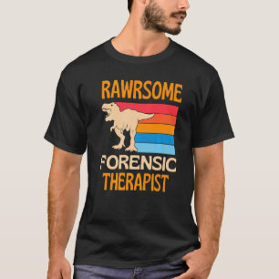Awesome Forensic Therapist Dinosaur T-Shirt