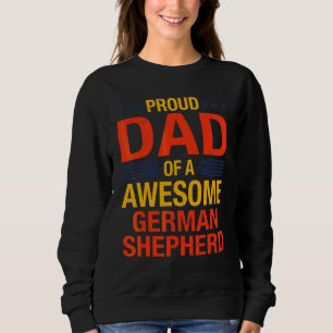 Awesome German Shepherd Dad Quote Fathers Day Dog Sweatshirt